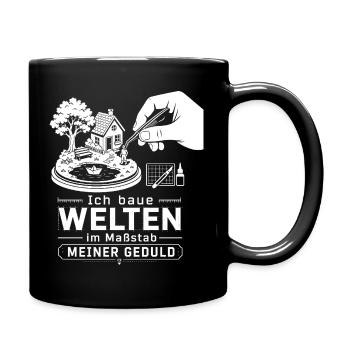 Ich baue Welten im Maßstab meiner Geduld - Tasse einfarbig - Schwarz - Rechts
