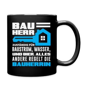 Bauherr Bier Rest regelt die Bauherrin - Tasse einfarbig - Schwarz - Rechts