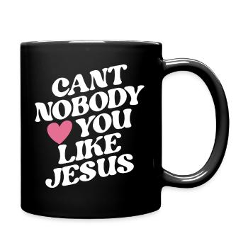 Cant Nobody Like Jesus Herz - Tasse einfarbig - Schwarz - Rechts