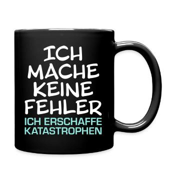 Ich erschaffe Katastrophen Spruch T-Shirt - Tasse einfarbig - Schwarz - Rechts