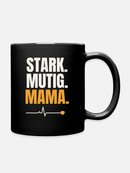 Stark Mutig Mama - Tasse einfarbig - Schwarz
