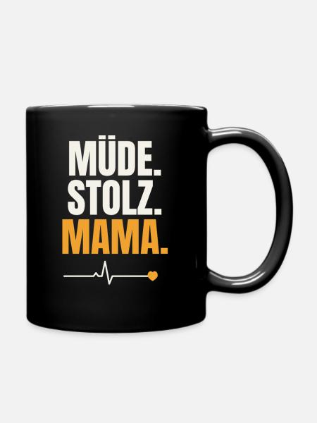 Müde Stolz Mama – Herzschlag - Tasse einfarbig - Schwarz