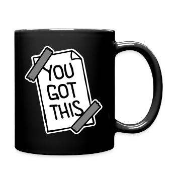 You Got This Motivierend Inspirierend Spruch Zitat - Tasse einfarbig - Schwarz - Rechts