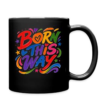 Born This Way Regenbogen CSD Pride Spruch - Tasse einfarbig - Schwarz - Rechts