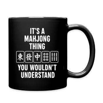 Ein Mahjong Ding, das du nicht verstehen würdest - Tasse einfarbig - Schwarz - Rechts
