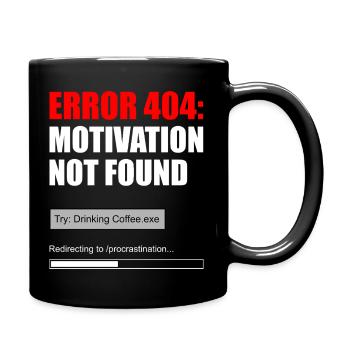 404 Motivation nicht gefunden - Tasse einfarbig - Schwarz - Rechts
