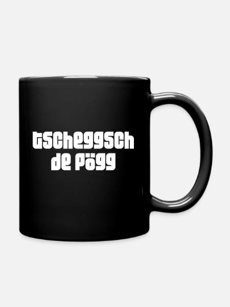 tscheggsch de Pögg Schweizerdeutsch - Tasse einfarbig - Schwarz