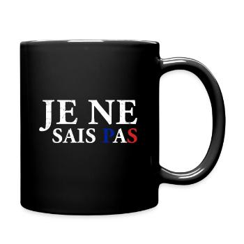 Ich weiss es nicht - Französisch Frankreich - Tasse einfarbig - Schwarz - Rechts