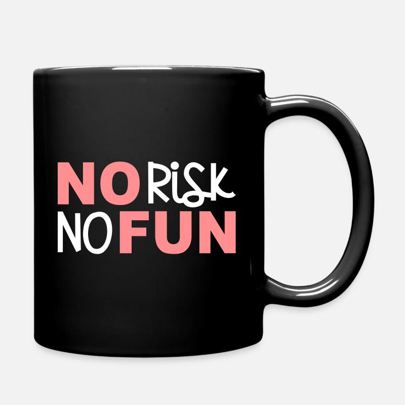 No risk no Fun Kein Risiko Spaß Statement mutig - Tasse einfarbig - Schwarz