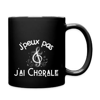 Je peux pas j'ai chorale - Mug uni - noir - Droite