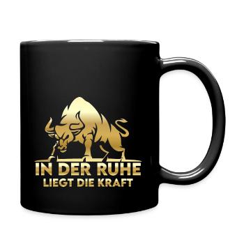 in der Ruhe liegt die Kraft - Tasse einfarbig - Schwarz - Rechts