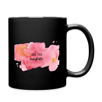 Cue the Confetti - Tasse einfarbig - Schwarz - Rechts