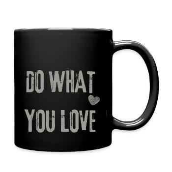 Do what you love - Tasse einfarbig - Schwarz - Rechts