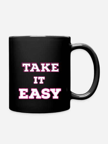 Take it easy - Tasse einfarbig - Schwarz