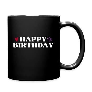 Happy Birthday - Tasse einfarbig - Schwarz - Rechts