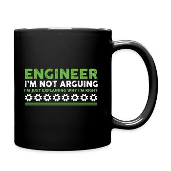 Funny Engineer Not Arguing Just Explaining - Tasse einfarbig - Schwarz - Rechts