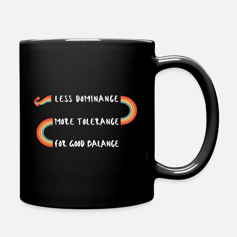 moins dominance plus tolérance bon équilibre - Mug uni - noir