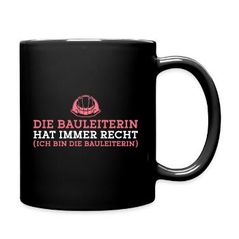 Bauleitung Bauaufsicht Baustelle Bauleiterin - Tasse einfarbig - Schwarz - Rechts