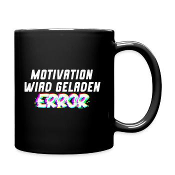Motivation wird geladen - Tasse einfarbig - Schwarz - Rechts