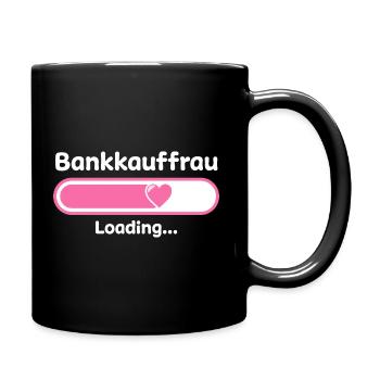 Bankkauffrau Loading Ladebalken - Tasse einfarbig - Schwarz - Rechts