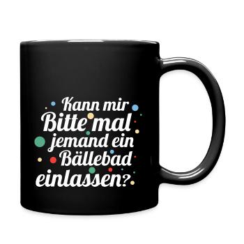 Bällebad - Lustiger Spruch Witzig Fun Statement - Tasse einfarbig - Schwarz - Rechts