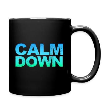 Entspannung und Relax. Just Calm Down - Tasse einfarbig - Schwarz - Rechts