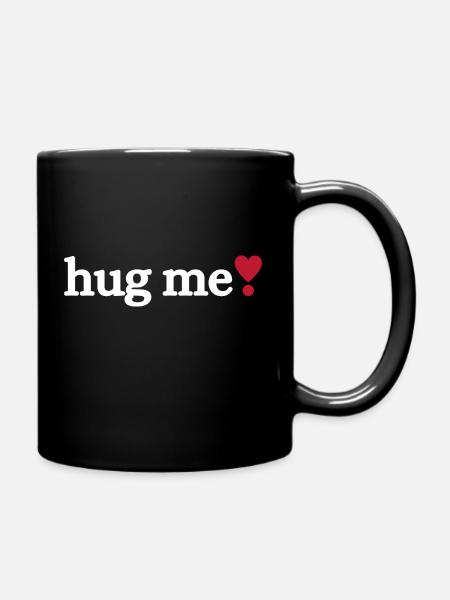 Hug me - Tasse einfarbig - Schwarz