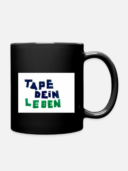Tape dein Leben - Tasse einfarbig - Schwarz