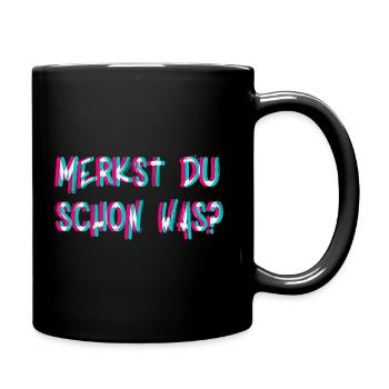 Merkst Du Schon Was Techno Rave Club Electro Raver - Tasse einfarbig - Schwarz - Rechts