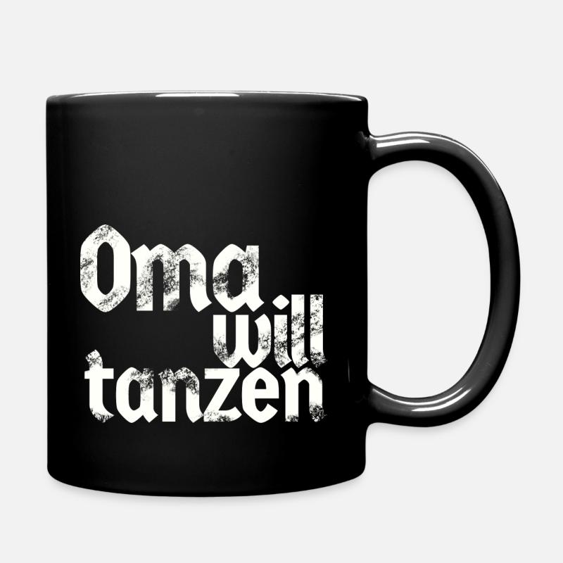 Oma will tanzen - Tasse einfarbig - Schwarz