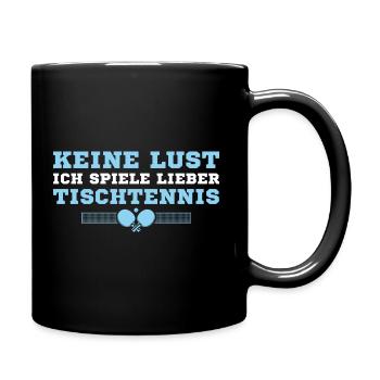 Tischtennisspieler Ich spiele lieber Tischtennis - Tasse einfarbig - Schwarz - Rechts