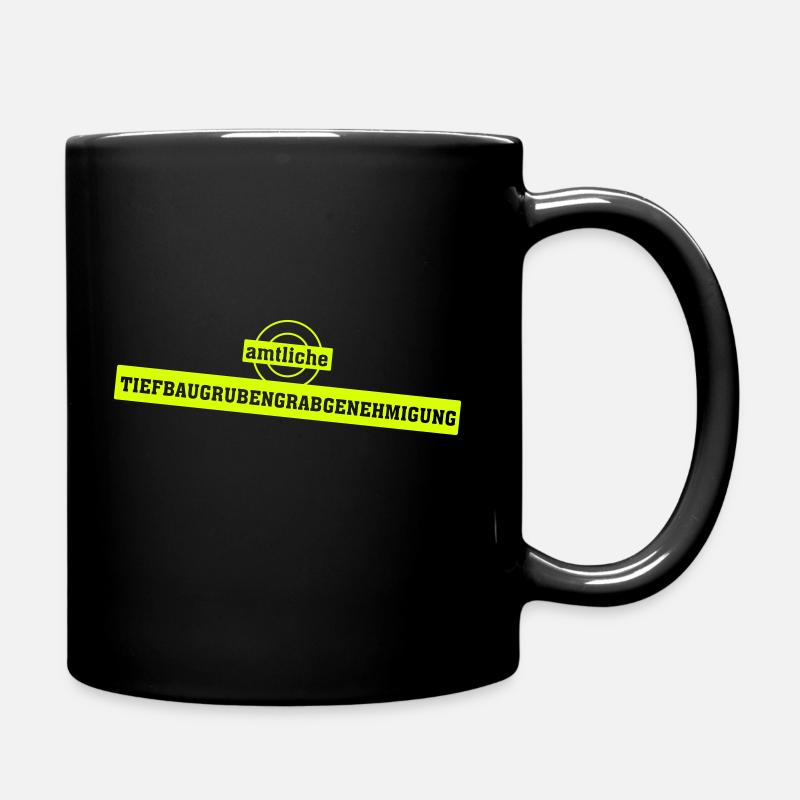 amtliche Tiefbaugrubengrabgenehigung - Tasse einfarbig - Schwarz