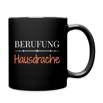Berufung Hausdrache - Lustige Sprüche - Tasse einfarbig - Schwarz - Rechts