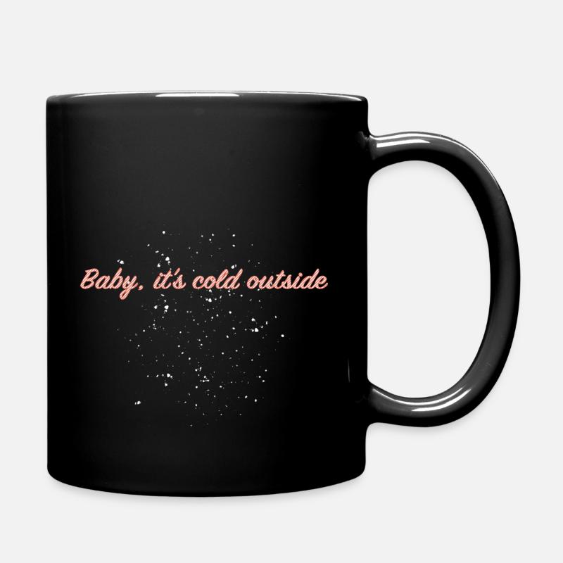 Baby, it's cold outside - Tasse einfarbig - Schwarz