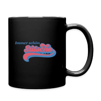 Immer schön sutsche - Tasse einfarbig - Schwarz - Rechts