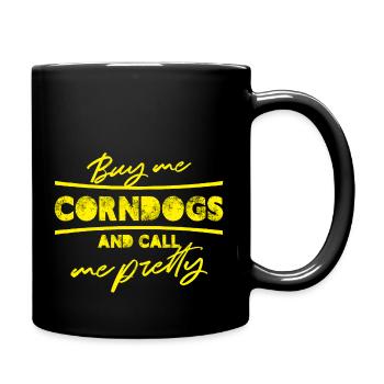 Achetez-moi des chiens de maïs et appelez-moi jolie - Mug uni - noir - Droite