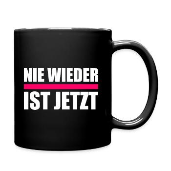 Nie wieder ist jetzt - Tasse einfarbig - Schwarz - Rechts