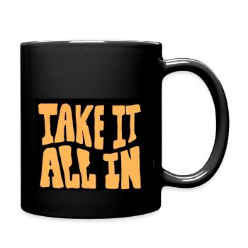 TAKE IT ALL IN-T-Shirt - Tasse einfarbig - Schwarz - Rechts