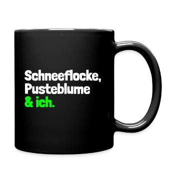 Spruch "Schneeflocke, Pusteblume & ich." - wob - Tasse einfarbig - Schwarz - Rechts
