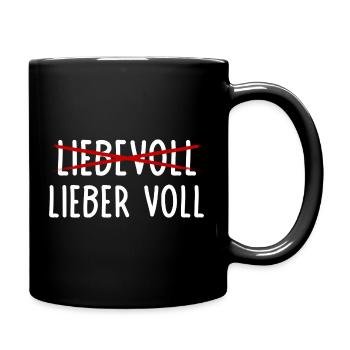 Lieber voll als Liebevoll / Witziger Bier Spruch - Tasse einfarbig - Schwarz - Rechts