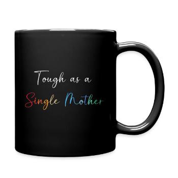Single Mom Mom Single Mom Single - Full Colour Mug - black - Right