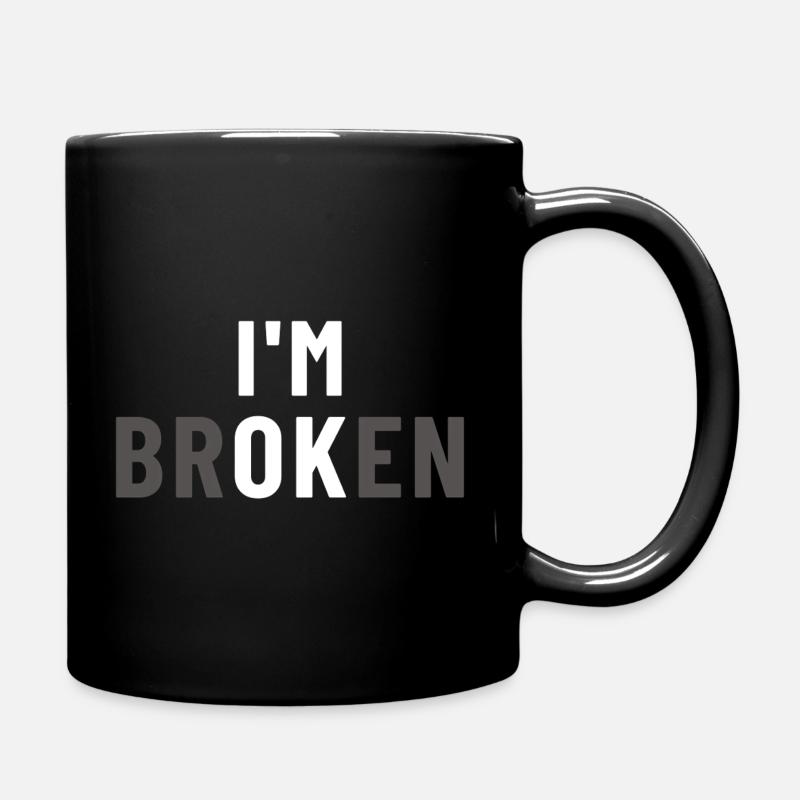 Je suis brisée, je vais bien - Mug uni - noir