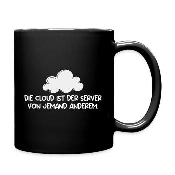 Technischer Support DIE CLOUD IST DER SERVER - Tasse einfarbig - Schwarz - Rechts