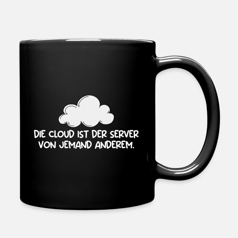 Technischer Support DIE CLOUD IST DER SERVER - Tasse einfarbig - Schwarz