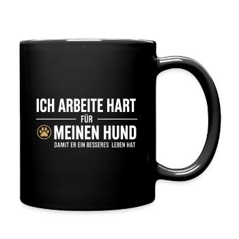 Harte Arbeit für meinen Hund - Tasse einfarbig - Schwarz - Rechts