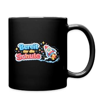 Bereit für die Schule Einschulung Geschenk - Tasse einfarbig - Schwarz - Rechts
