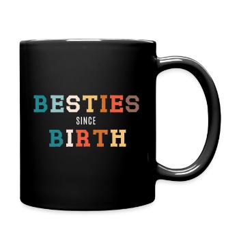 Besties seit Geburt - Tasse einfarbig - Schwarz - Rechts