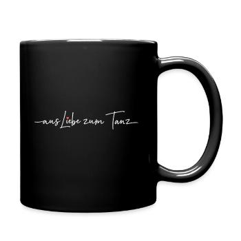 Aus Liebe zum Tanz Tango Salsa Bachata Kizomba - Tasse einfarbig - Schwarz - Rechts