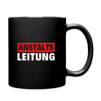 Anstaltsleitung Sarkasmus Ironie Irrenanstalt Job - Tasse einfarbig - Schwarz - Rechts