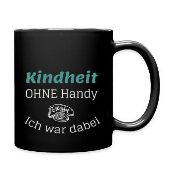 Kindheit ohne Handy - Ich war dabei - Tasse einfarbig - Schwarz - Rechts